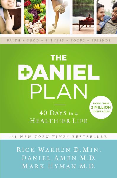 The Daniel Plan: 40 Days to a Healthier Life cover