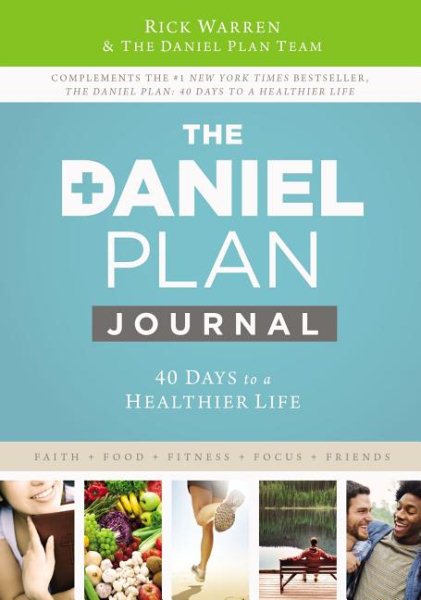 Daniel Plan Journal: 40 Days to a Healthier Life (The Daniel Plan) cover