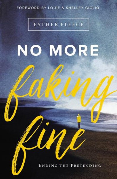 No More Faking Fine: Ending the Pretending cover