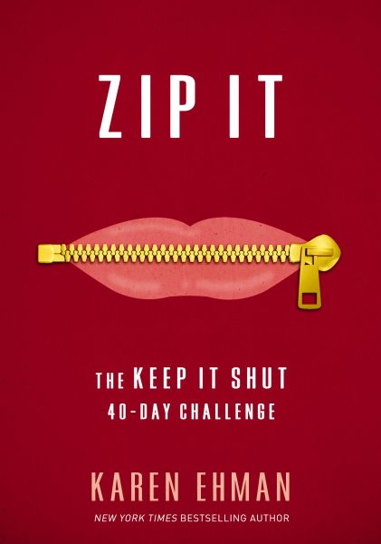Zip It: The Keep It Shut 40-Day Challenge cover