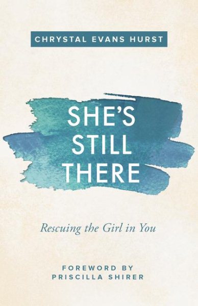 She's Still There: Rescuing the Girl in You cover