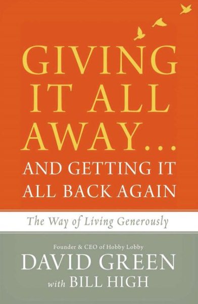 Giving It All Away…and Getting It All Back Again: The Way of Living Generously cover