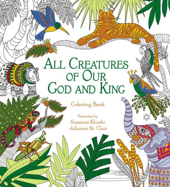 All Creatures of Our God and King Adult Coloring Book (Coloring Faith) cover