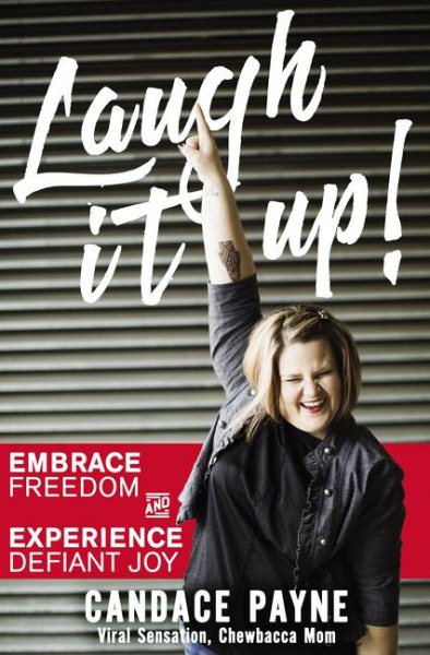 Laugh It Up!: Embrace Freedom and Experience Defiant Joy cover