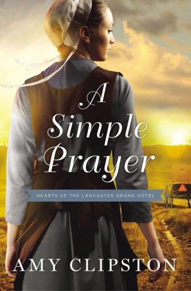 A Simple Prayer (Hearts of the Lancaster Grand Hotel) cover