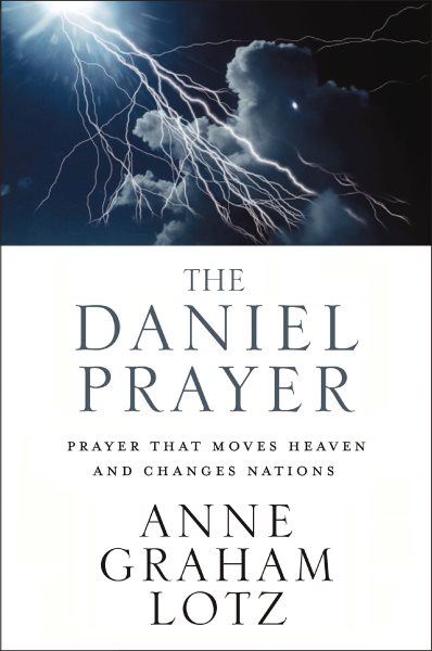 The Daniel Prayer: Prayer That Moves Heaven and Changes Nations cover