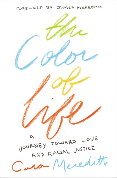 The Color of Life: A Journey toward Love and Racial Justice cover