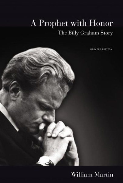 A Prophet with Honor: The Billy Graham Story (Updated Edition) cover