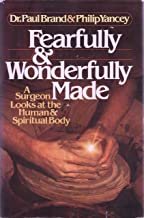 Fearfully and Wonderfully Made: A Surgeon Looks at the Human & Spiritual Body cover