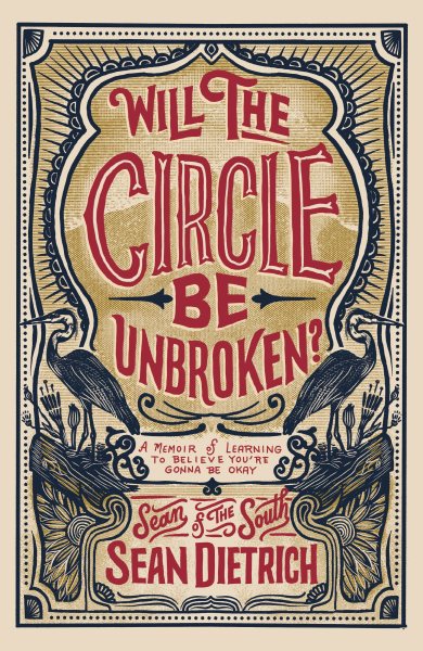 Will the Circle Be Unbroken?: A Memoir of Learning to Believe You’re Gonna Be Okay cover