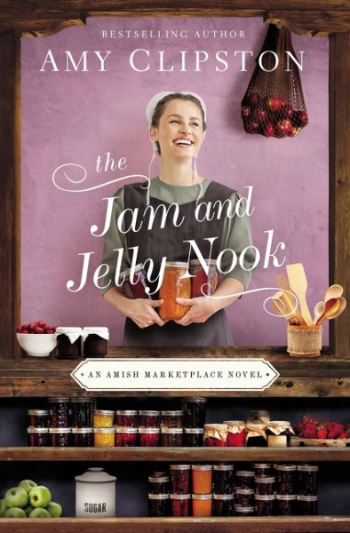 The Jam and Jelly Nook (An Amish Marketplace Novel) cover