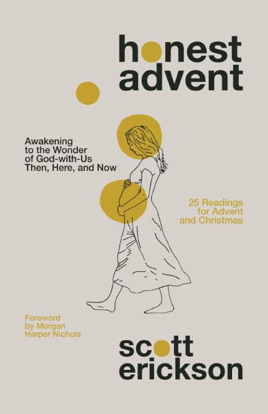 Honest Advent: Awakening to the Wonder of God-with-Us Then, Here, and Now cover