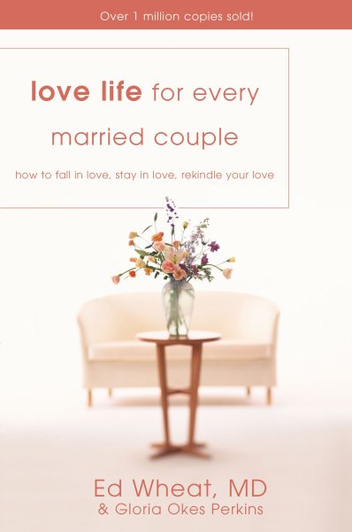 Love Life for Every Married Couple: How to Fall in Love, Stay in Love, Rekindle Your Love cover