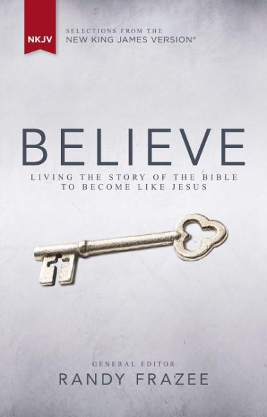 NKJV, Believe, Hardcover: Living the Story of the Bible to Become Like Jesus cover