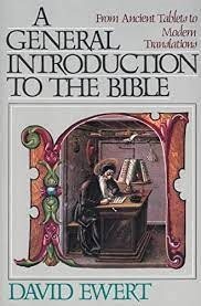 From ancient tablets to modern translations: A general introduction to the Bible