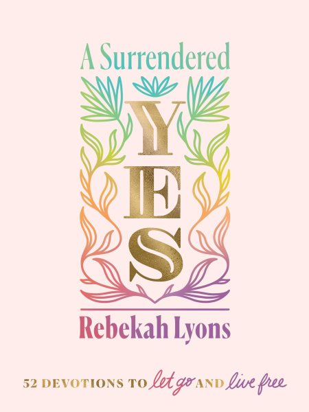 A Surrendered Yes: 52 Devotions to Let Go and Live Free cover