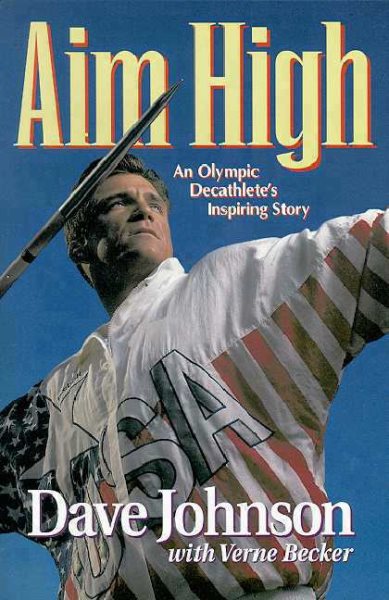 Aim High: An Olympic Decathlete's Inspiring Story cover