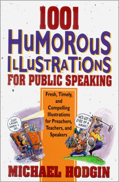 1001 Humorous Illustrations for Public Speaking: Fresh, Timely, and Compelling Illustrations for Preachers, Teachers, and Speakers cover
