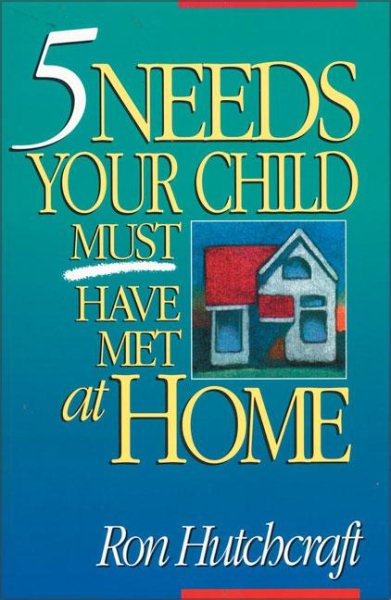 Five Needs Your Child Must Have Met at Home cover