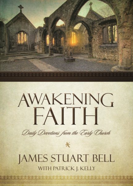 Awakening Faith: Daily Devotions from the Early Church cover
