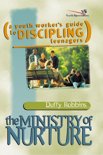 The Ministry of Nurture (How to build real-life faith into your kids) cover