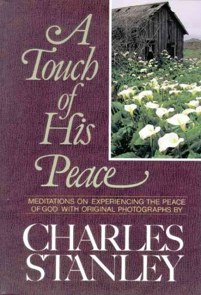 A Touch of His Peace: Meditations on Experiencing the Peace of God cover