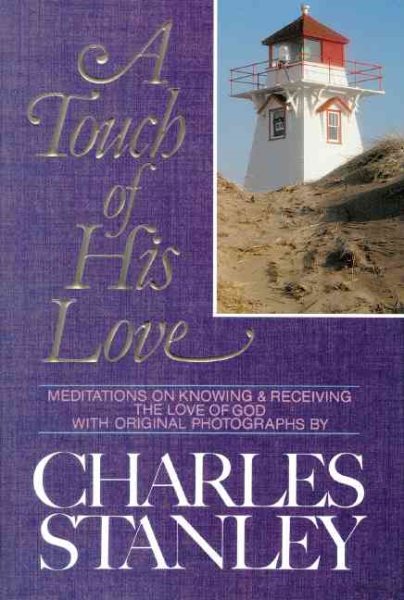 A Touch of His Love: Meditations on Knowing and Receiving the Love of God cover