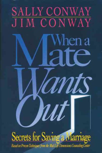When a Mate Wants Out: Secrets for Saving a Marriage cover