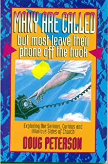 Many Are Called but Most Leave Their Phone Off the Hook: Exploring the Serious, Curious, and Hilarious Sides of Church cover