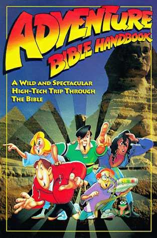 Adventure Bible Handbook: A Wild Spectacular High-Tech Trip through the Bible cover