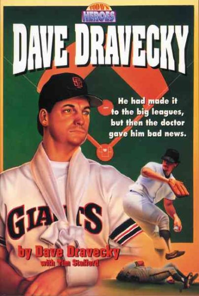 Dave Dravecky: He Had Made It to the Big Leagues, but Then the Doctor Gave Him the Bad News