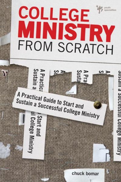 College Ministry from Scratch: A Practical Guide to Start and Sustain a Successful College Ministry cover