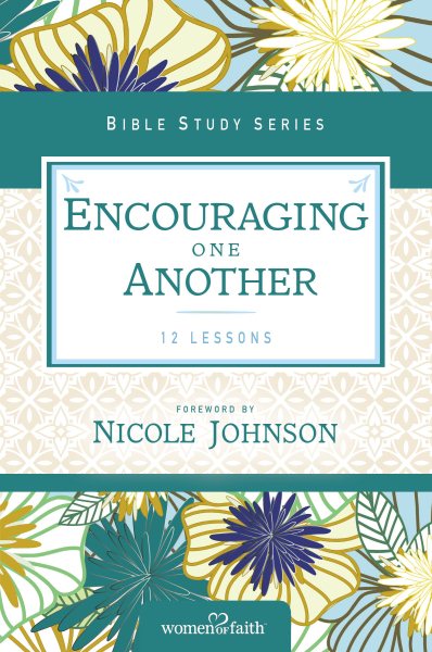 Encouraging One Another (Women of Faith Study Guide Series) cover