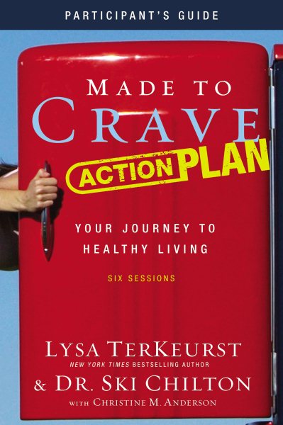 Made to Crave Action Plan Participant's Guide: Your Journey to Healthy Living cover