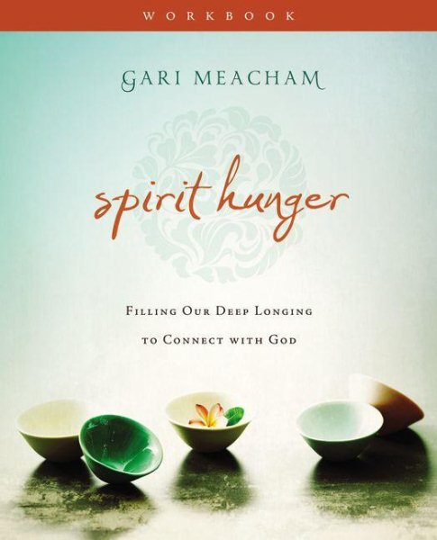 Spirit Hunger Workbook: Filling Our Deep Longing to Connect with God cover