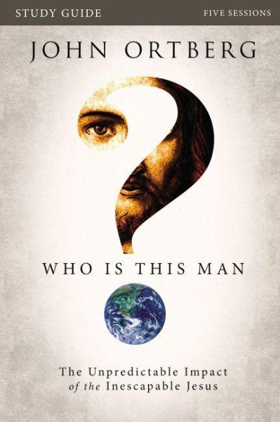 Who Is This Man? Study Guide: The Unpredictable Impact of the Inescapable Jesus cover