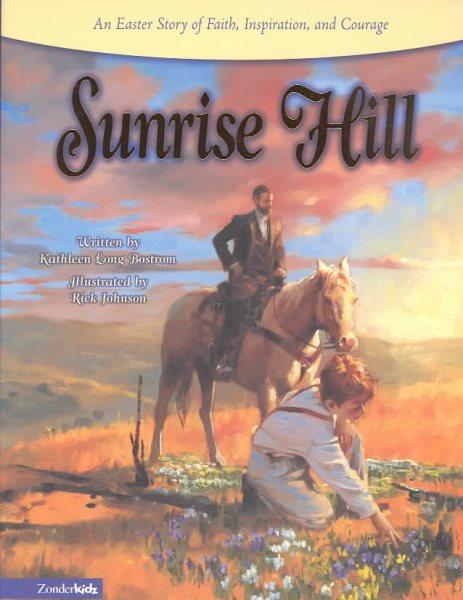 Sunrise Hill: An Easter Story of Faith, Inspiration, and Courage cover