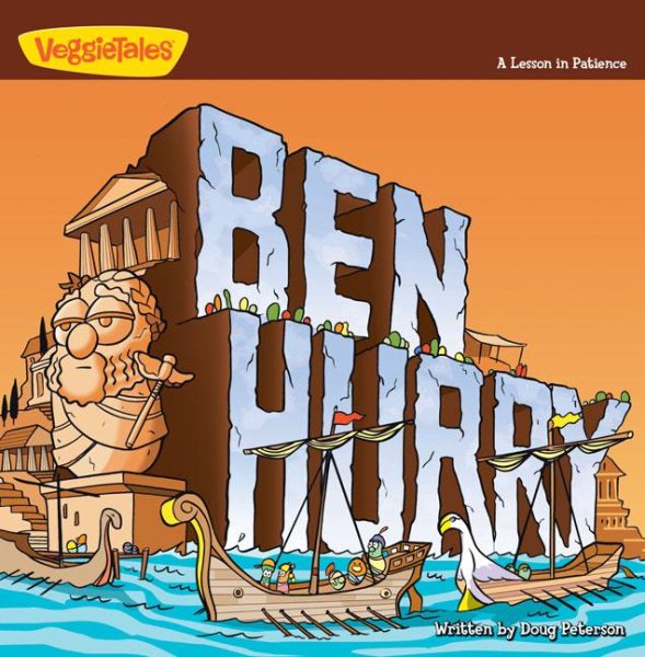 Ben Hurry: A Lesson in Patience (Big Idea Books / VeggieTown Values) cover