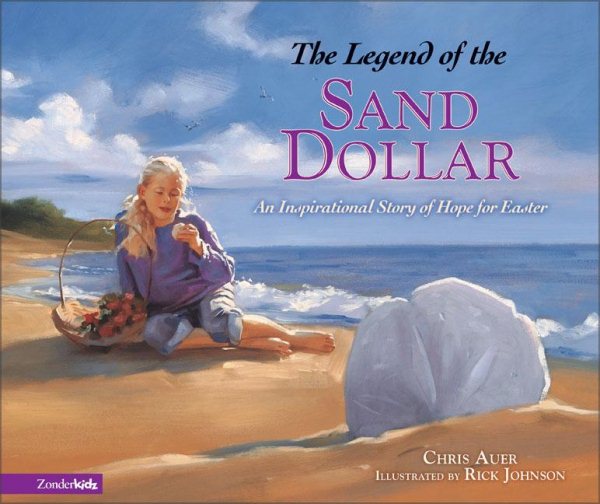 The Legend of the Sand Dollar: An Inspirational Story of Hope for Easter (Legend of S) cover
