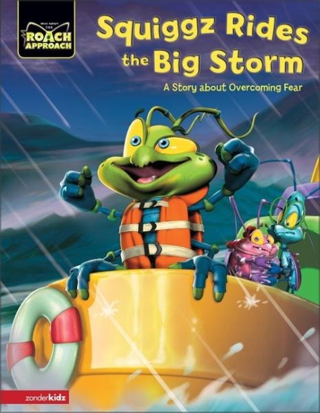 Squiggz Rides the Big Storm: A Story about Overcoming Fear (Roach Approach) cover