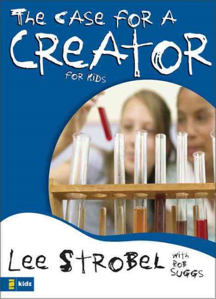 The Case for a Creator for Kids (Case for... Series for Kids) cover
