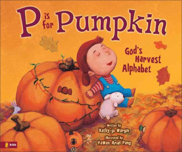 P Is for Pumpkin: God's Harvest Alphabet cover