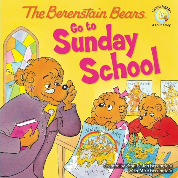 The Berenstain Bears Go to Sunday School (Berenstain Bears/Living Lights: A Faith Story)