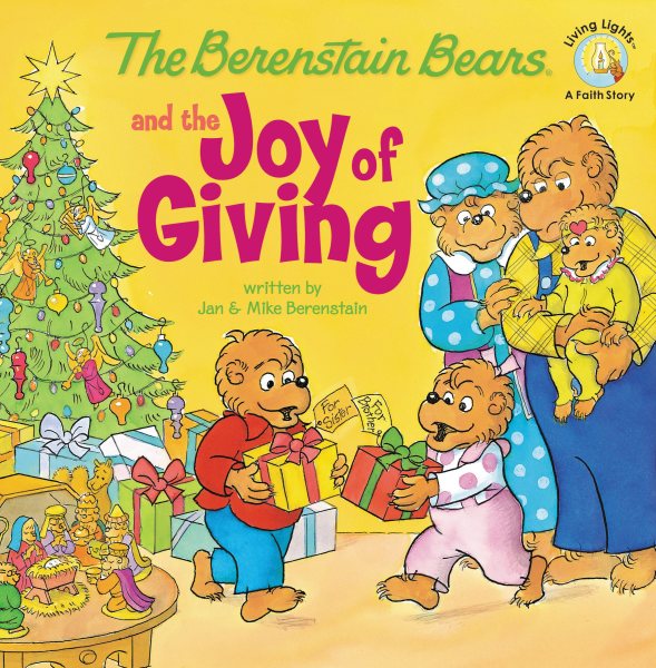 The Berenstain Bears and the Joy of Giving: The True Meaning of Christmas cover