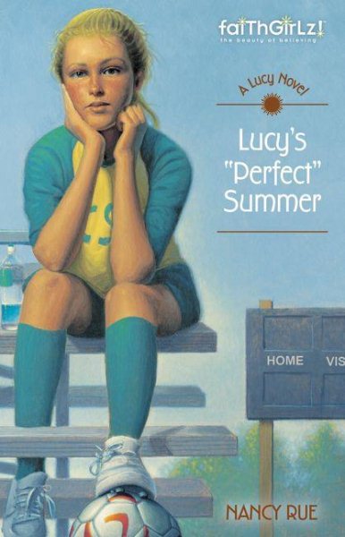 Lucy's Perfect Summer (Faithgirlz / A Lucy Novel) cover
