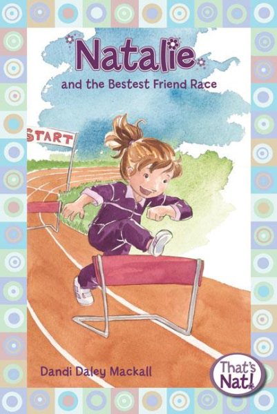 Natalie and the Bestest Friend Race (That's Nat!) cover