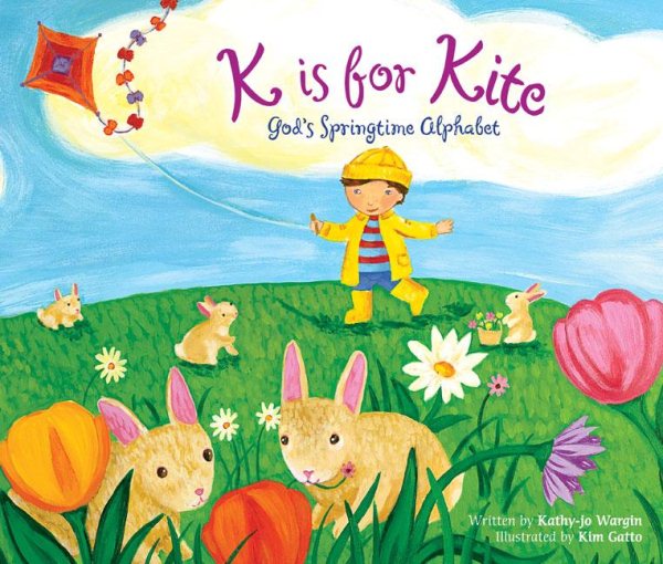 K Is for Kite: God's Springtime Alphabet cover
