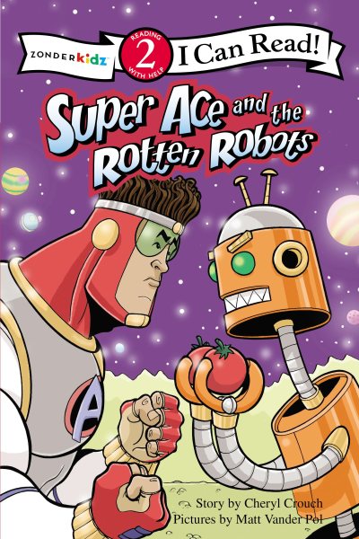 Super Ace and the Rotten Robots: Level 2 (I Can Read!) cover