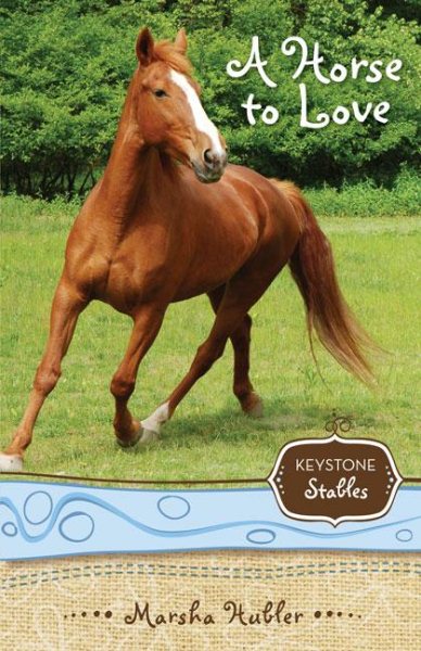 A Horse to Love (1) (Keystone Stables) cover