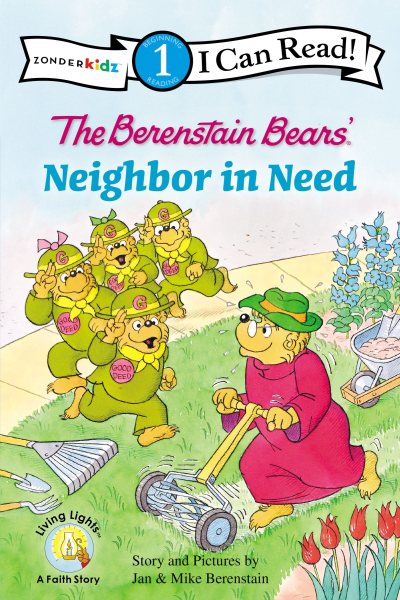 The Berenstain Bears A Neighbor in Need (I Can Read! / Good Deed Scouts / Living Lights) cover